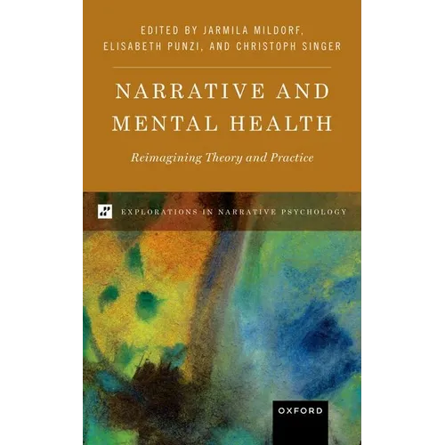 Narrative and Mental Health: Reimagining Theory and Practice