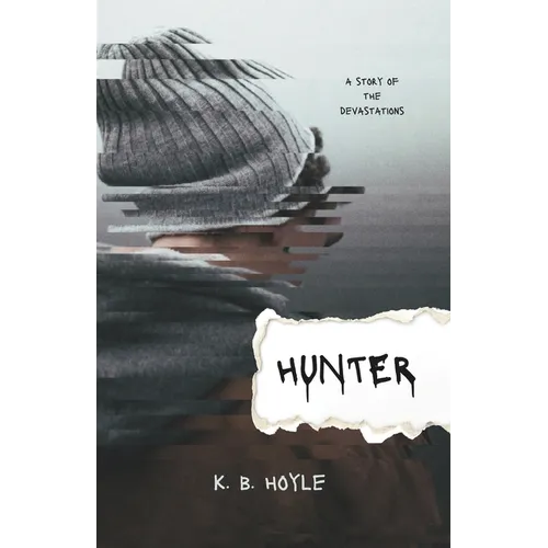 Hunter: A Story of the Devastations