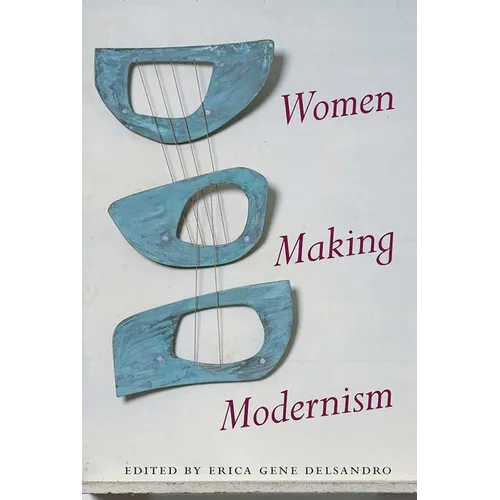 Women Making Modernism