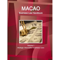 Macao Business Law Handbook Volume 1 Strategic Information and Basic Laws