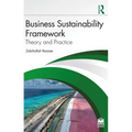 Business Sustainability Framework: Theory and Practice