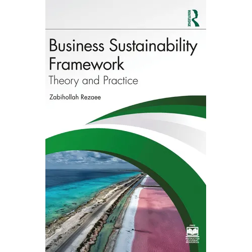 Business Sustainability Framework: Theory and Practice