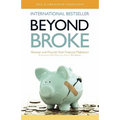 Beyond Broke
