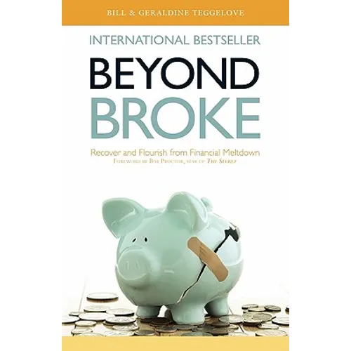 Beyond Broke