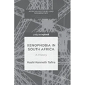 Xenophobia in South Africa: A History
