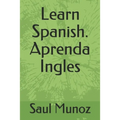 Learn Spanish. Aprenda Ingles