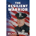 The Resilient Warrior: Tackling PTSD From a 30 Year Police Officer Veteran