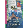 A Jewish Mother in Shangri-La
