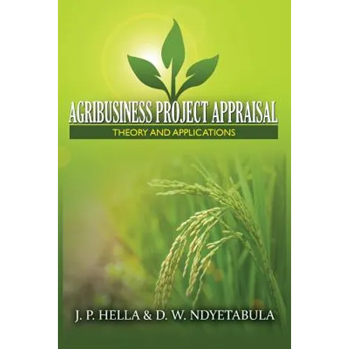 Agribusiness Project Appraisal: Theory and Applications