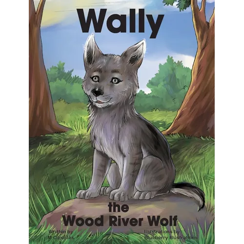 Wally the Wood River Wolf