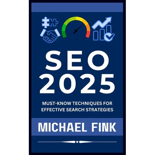 SEO 2025: Must-Know Techniques for Effective Search Strategies