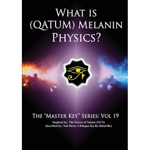 What is (Qatum) Melanin Physics?