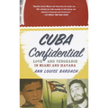 Cuba Confidential: Love and Vengeance in Miami and Havana