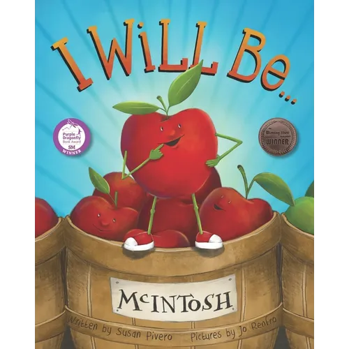 I Will Be ...: An Amusing Story of Self-discovery and Learning to Love Who You Are