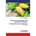Study of Fruit Quality and Shelf life of Mango