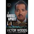 A Breed Apart: The True Story of a $40 Million Credit Card Conspiracy, Betrayal, Prison, and Redemption
