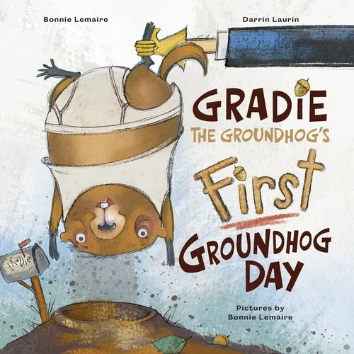Gradie the Groundhog's First Groundhog Day