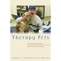 Therapy Pets: The Animal-Human Healing Partnership