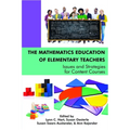 The Mathematics Education of Elementary Teachers: Issues and Strategies for Content Courses(HC)