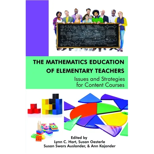 The Mathematics Education of Elementary Teachers: Issues and Strategies for Content Courses(HC)