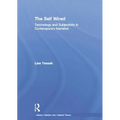 The Self Wired: Technology and Subjectivity in Contemporary Narrative