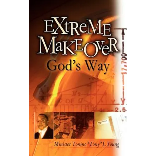 Extreme Makeover God's Way