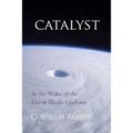 Catalyst: In the Wake of the Great Bhola Cyclone