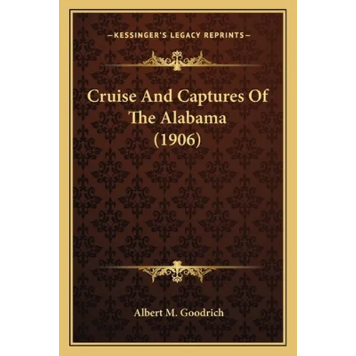 Cruise And Captures Of The Alabama (1906)