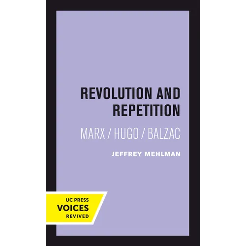 Revolution and Repetition: Marx/Hugo/Balzac Volume 10