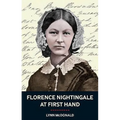 Florence Nightingale at First Hand: Vision, Power, Legacy