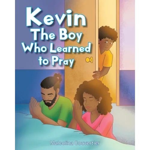 Kevin: The Boy Who Learned to Pray
