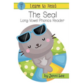 The Seal: a Learn to Read Long Vowel Phonics Book for Young Readers: Level 2 Easy Phonics for Ages 3-8