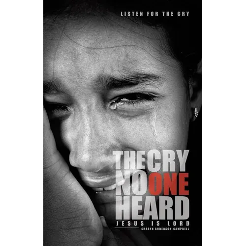 The Cry No One Heard