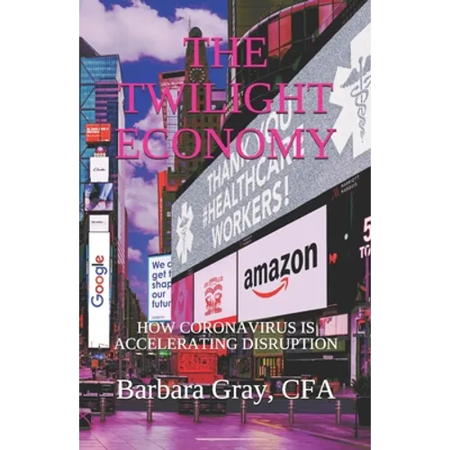 The Twilight Economy: How Coronavirus is Accelerating Disruption