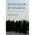 Paths Made by Walking: The Work of Howzevi Women in Iran