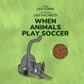 When Animals Play Soccer