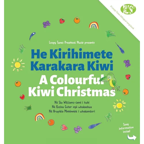 A Colourful Kiwi Christmas: He Kirihimete Karakara Kiwi