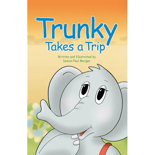 Trunky Takes a Trip