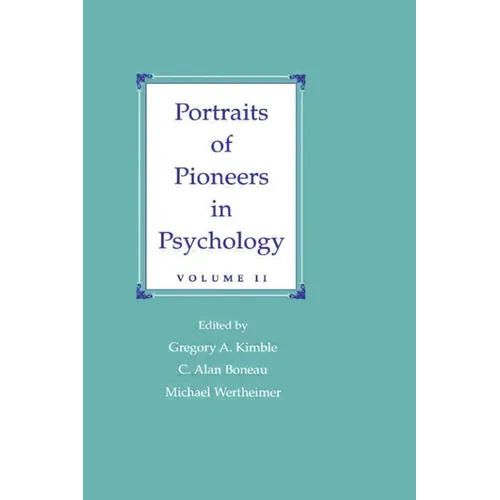 Portraits of Pioneers in Psychology: Volume II
