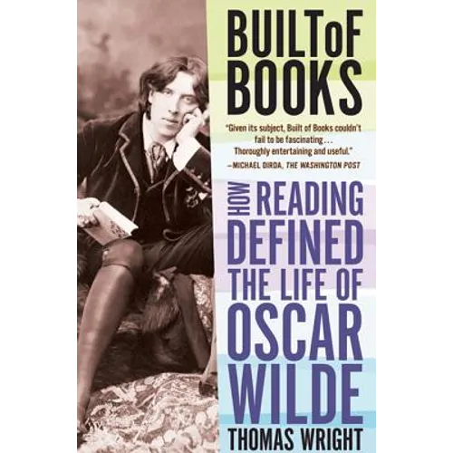Built of Books: How Reading Defined the Life of Oscar Wilde