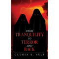From Tranquility to Terror and Back