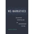 We-Narratives: Collective Storytelling in Contemporary Fiction