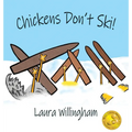 Chickens Don't Ski!