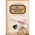 The Executioner's Journal: Meister Frantz Schmidt of the Imperial City of Nuremberg