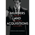 Murders and Acquisitions: Representations of the Serial Killer in Popular Culture