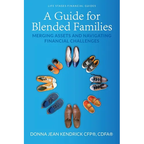 A Guide for Blended Families: Merging Assets and Navigating Financial Challenges
