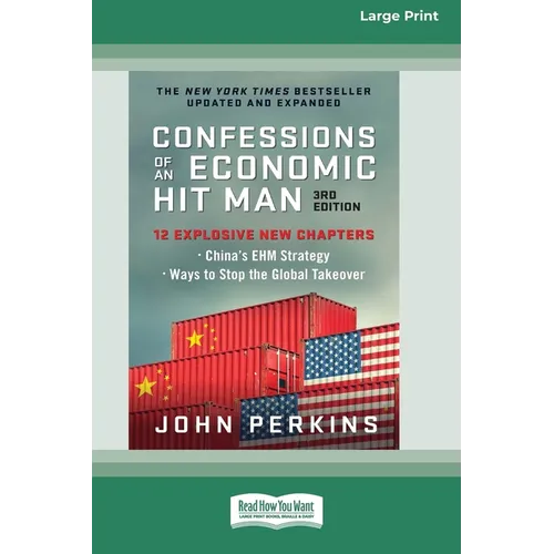 Confessions of an Economic Hit Man, 3rd Edition (16pt Large Print Edition)
