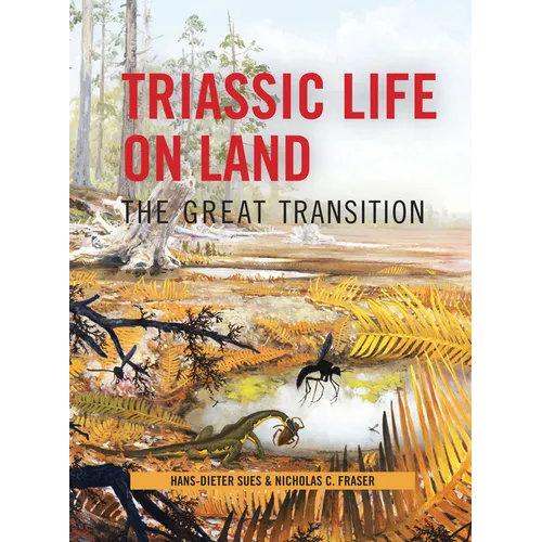 Triassic Life on Land: The Great Transition