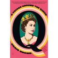 Q: A Voyage Around the Queen