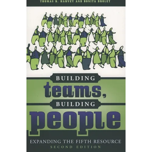 Building Teams, Building People: Expanding the Fifth Resource